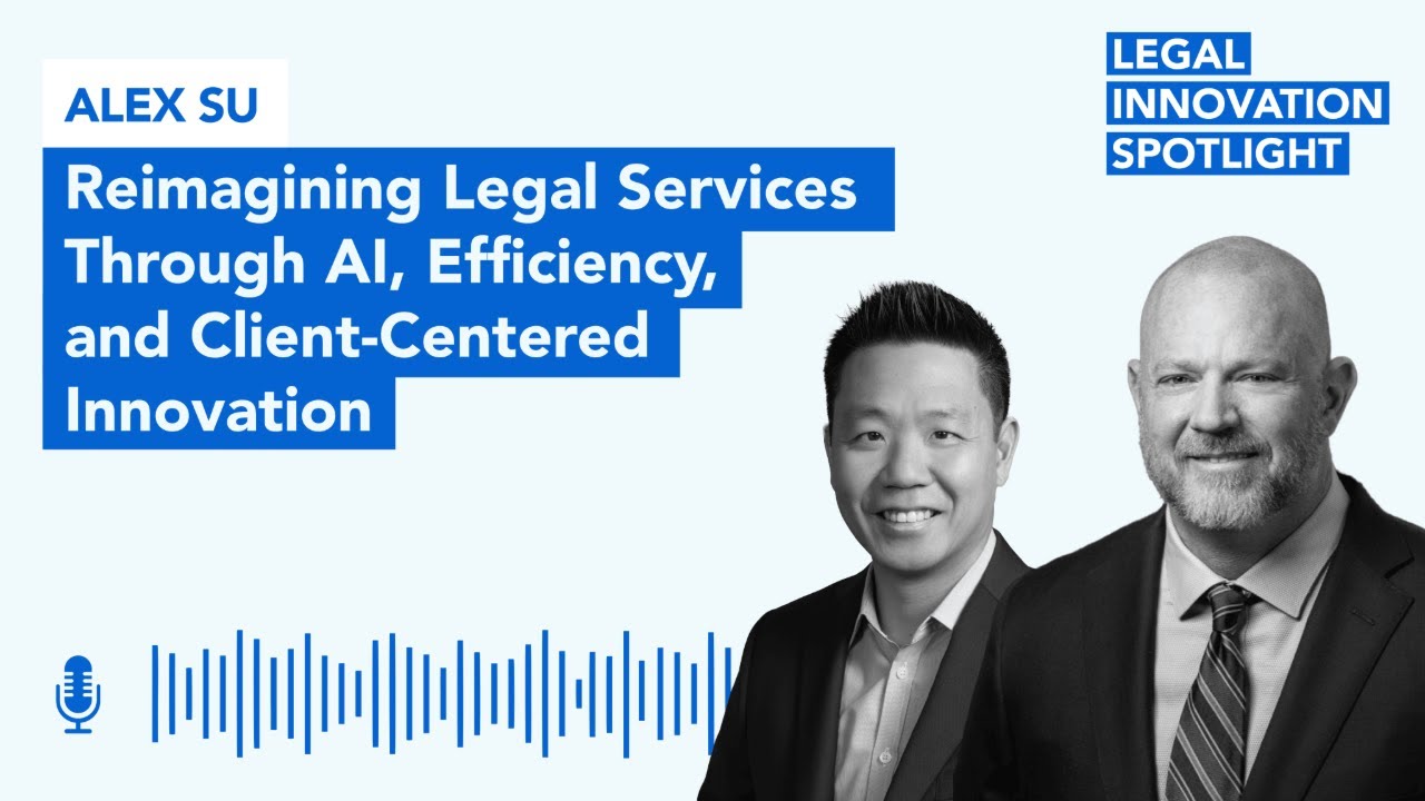 Legal Innovation Spotlight: Alex Su